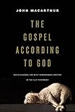 The Gospel According To God Rediscovering The Most Remarkable Chapter In The Old Testament