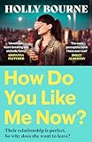 How Do You Like Me Now The Hilarious And Searingly Honest Novel Everyone Is Talking About English Edition