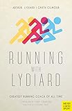 Running With Lydiard Greatest Running Coach Of All Time English Edition