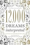 12000 Dreams Interpreted A New Edition For The 21st Century