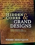 Hidden Codes Grand Designs Secret Languages From Ancient Times To Modern Day English Edition