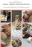 Hygge Danish Food And Recipes Dansk Mad Og Opskrifter Til Et Hyggeligt Hjem English Edition