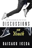Discussions On Youth For The Leaders Of The Future English Edition