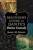 A Beginners Guide To Dantes Divine Comedy English Edition