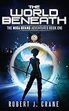 The World Beneath The Mira Brand Adventures Book 1 English Edition