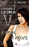 Le Virus V: %C3%A0 Cran, %C3%A0 Crocs, T1