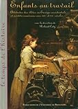 Enfants Au Travail Attitudes Des Lites En Europe Occidentale Et Mditerranenne Aux Xixe Et Xxe Sicles Le Temps De Lhistoire