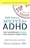 Littleknown Secrets Of Adhd The Surprising Upside You Havent Been Told
