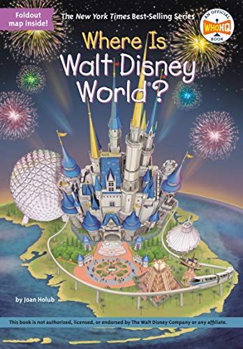 Where Is Walt Disney World? (By: Gregory Copeland,Joan Holub,Who Hq) cover