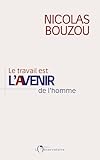 Le Travail Est Lavenir De Lhomme Editions De Lo