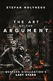 The Art Of The Argument Western Civilizations Last Stand English Edition