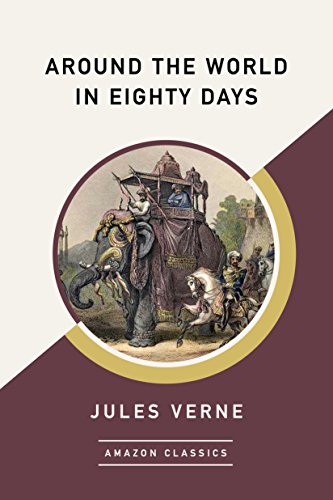 Portada de Around the World in Eighty Days (AmazonClassics Edition)