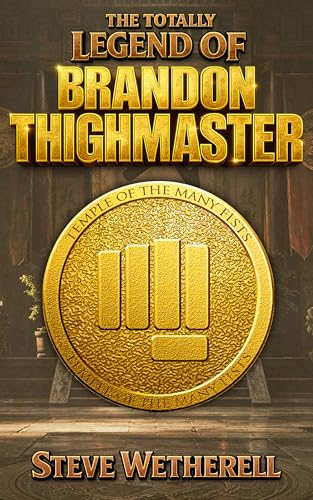 The Totally Legend of Brandon Thighmaster book cover