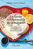 Le Guide Indispensable De La Nutrition : Les R%C3%A9f%C3%A9rences Nutritionnelles En Un Coup D'oeil