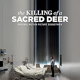 Killing Of A Sacred Deer, The Soundtrack