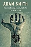 Adam Smith Systematic Philosopher And Public Thinker English Edition