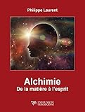 Alchimie De La Matire Lesprit