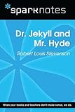 Dr Jekyll And Mr Hyde Sparknotes Literature Guide Sparknotes Literature Guide Series English Edition