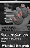 Secret Sadists - Anonymous Ballbusting Tales