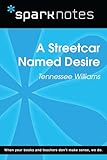 A Streetcar Named Desire Sparknotes Literature Guide Sparknotes Literature Guide Series English Edition