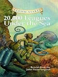 Classic Starts 20000 Leagues Under The Sea Retold From The Jules Verne Original Classic Starts Series English Edition