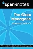 The Glass Menagerie Sparknotes Literature Guide Sparknotes Literature Guide Series English Edition