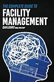 The Complete Guide To Facility Management