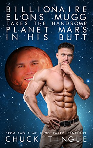 Billionaire Elons Mugg Takes The Handsome Planet Mars In His Butt cover