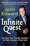 Infinite Quest Develop Your Psychic Intuition To Take Charge Of Your Life English Edition
