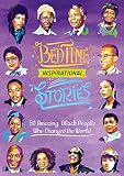 Bedtime Inspirational Stories 50 Amazing Black Heroes Who Changed The World