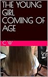 The Young Girl Coming Of Age English Edition