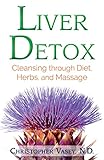 Liver Detox Cleansing Through Diet Herbs And Massage