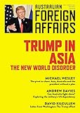 Afa2 Trump In Asia The New World Disorder Australian Foreign Affairs English Edition