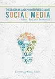 Theologians And Philosophers Using Social Media Advice Tips And Testimonials Sacrasage Education English Edition