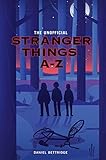 The Unofficial Stranger Things Az English Edition