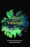 The Saga Of The Volsungs With The Saga Of Ragnar Lothbrok Hackett Classics English Edition