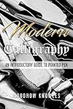 Modern Calligraphy An Introductory Guide To Pointed Pen Hand Lettering English Edition