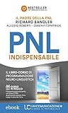 Pnl Indispensabile Il Librocorso Di Programmazione Neurolinguistica Italian Edition