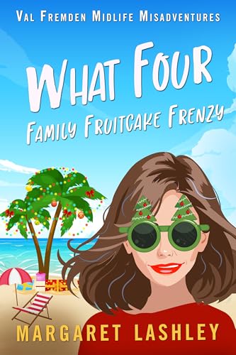 What Four: Family Fruitcake Frenzy book cover