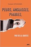 Peurs Angoisses Phobies Par Ici La Sortie 