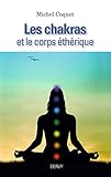 Les Chakras Et Le Corps Thrique
