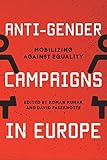 Antigender Campaigns In Europe Mobilizing Against Equality English Edition