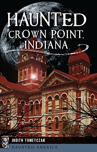Haunted Crown Point, Indiana (By: Judith Tometczak) cover