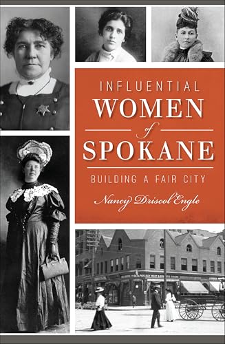 Influential Women of Spokane: Building a Fair City book cover