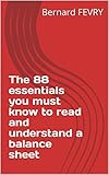 The 88 Essentials You Must Know To Read And Understand A Balance Sheet English Edition