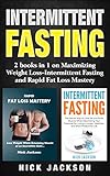 Intermittent Fasting 2 Books In 1 On Rapid And Easy Weight Lossintermittent Fasting And Rapid Fat Loss Mastery