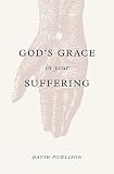 Gods Grace In Your Suffering