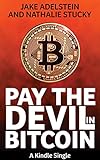 Pay The Devil In Bitcoin The Creation Of A Cryptocurrency And How Half A Billion Dollars Of It Vanished From Japan Kindle Single English Edition