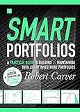 Smart Portfolios A Practical Guide To Building And Maintaining Intelligent Investment Portfolios English Edition