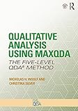 Qualitative Analysis Using Maxqda The Fivelevel Qda Method Developing Qualitative Inquiry English Edition
